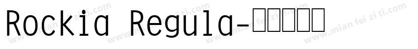 Rockia Regula字体转换